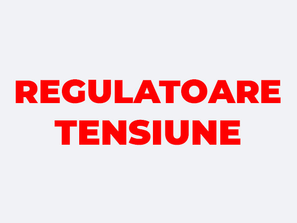 Regulatoare tensiune